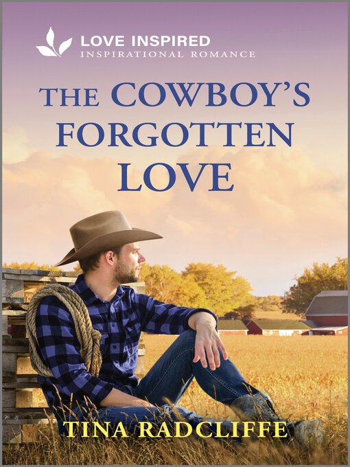 Title details for The Cowboy's Forgotten Love by Tina Radcliffe - Available